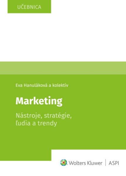 Marketing - Nástroje, stratégie, ľudia a trendy