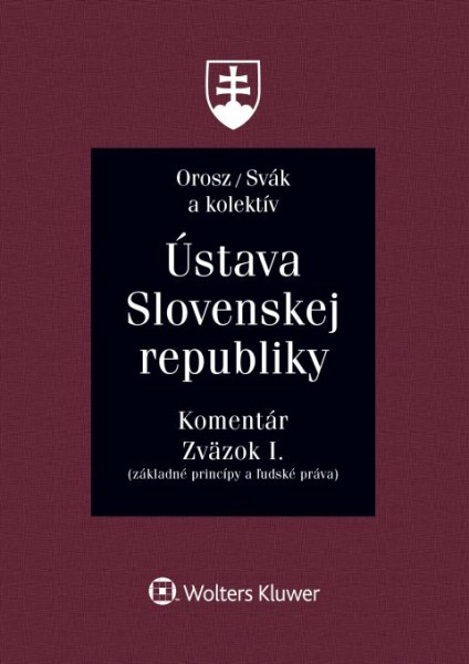Ústava Slovenskej republiky - komentár. Zväzok I.