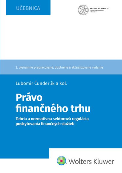Právo finančného trhu: Teória a normatívna sektorová regulácia poskytovania finančných služieb, 2. vydanie