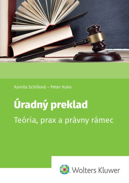 Úradný preklad. Teória, prax a právny rámec