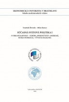 Súčasná svetová politika I (Vybrané kapitoly – Európa, Spojené štáty americké, Ruská federácia,  vývoj na Balkáne)
