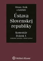 Ústava Slovenskej republiky - komentár. Zväzok I.