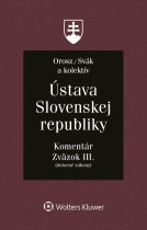 Ústava Slovenskej republiky-komentár. Zväzok III.