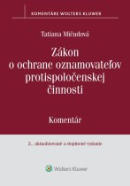 Zákon o ochrane oznamovateľov protispoločenskej činnosti – komentár, 2. vydanie