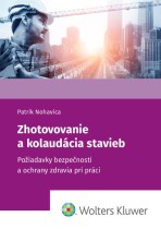 Zhotovovanie a kolaudácia stavieb. Požiadavky bezpečnosti a ochrany zdravia pri práci