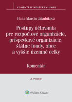 Postupy účtovania pre rozpočtové organizácie, príspevkové organizácie, štátne fondy, obce a vyššie územné celky – komentár, 2. vydanie