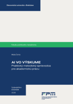 AI vo výskume: Praktický metodický sprievodca pre akademickú prácu