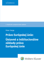 Právo Európskej únie: Ústavné a inštitucionálne základy práva 2. vydanie